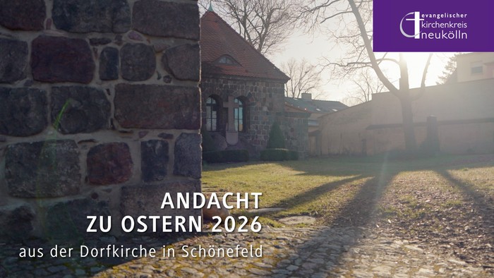 Eine besinnliche Osterandacht – Ankündigung der Dorfkirche Schönefeld 2026.