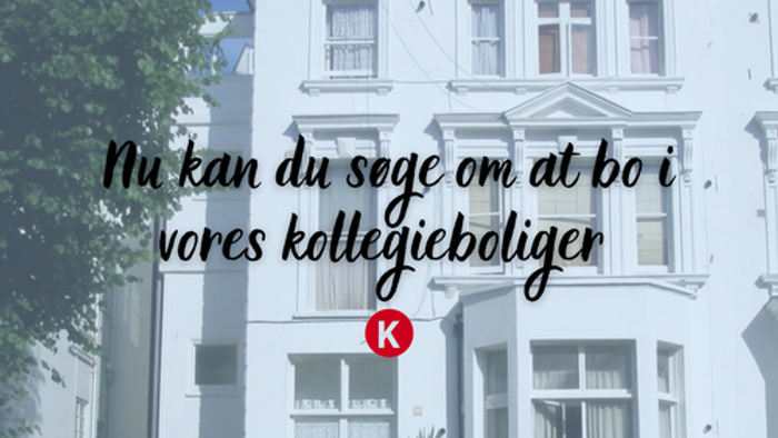 Nu kan du søge om at bo i vores kollegieboliger