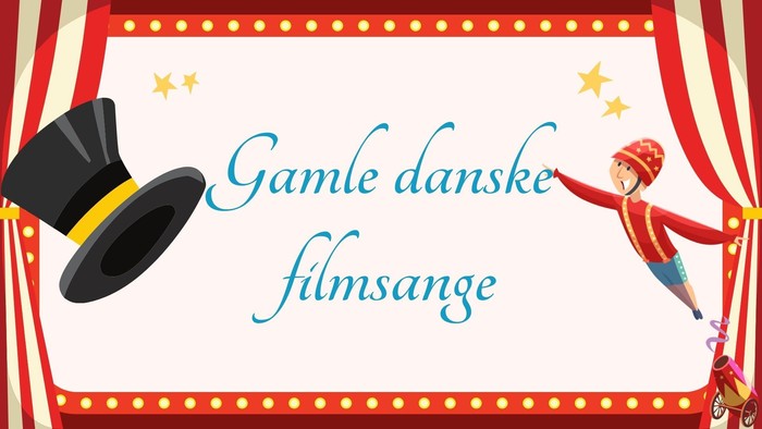 "Vintage danske filmsange illustreret med en klovn og høj hat foran en teaterscene."