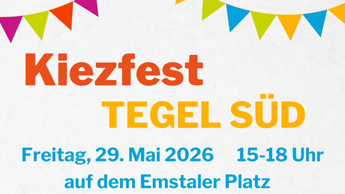 Plakat für das Nachbarschaftsfest in Tegel Süd mit Musik, Aktivitäten, Essen und Getränken am 29. Mai 2026.