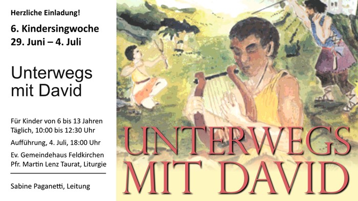 Plakat zur Bewerbung der Kinderveranstaltung *„Unterwegs mit David“* während der 6. Kindersingwoche vom 29. Juni bis 4. Juli.