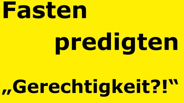 Gelber Hintergrundtext auf Deutsch, der fragt, ob das Predigen von Gerechtigkeit Fasten beinhaltet.