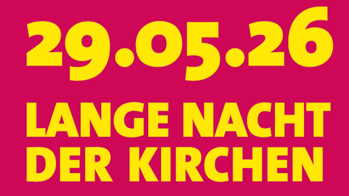 Werbeplakat für die „Lange Nacht der Kirchen“ am 29. Mai 2026 in fetter gelber Schrift.