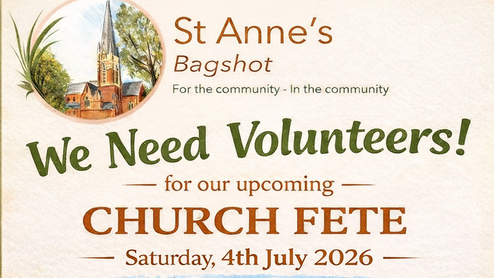 A colorful poster seeking volunteers for St Anne’s Bagshot Church Fete on July 4th, 2026.
