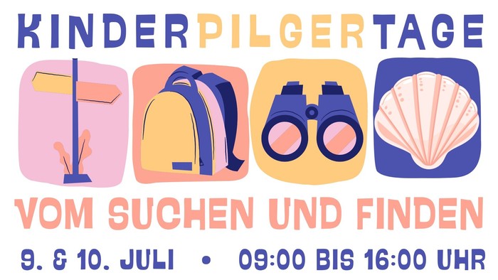 Plakat für eine Kinderveranstaltung mit dem Titel **"Kinderpilgertage"** zum Thema **„Suchen und Finden“**, am **9. und 10. Juli von 9:00 bis 16:00 Uhr**.