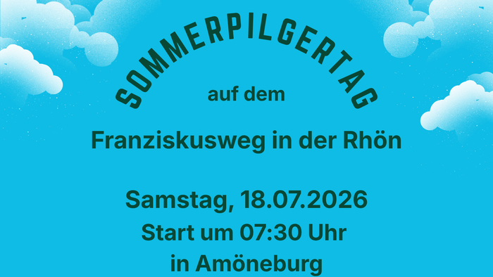 Plakat kündigt eine Sommer-Wallfahrt auf dem Franziskusweg in der Rhön an, beginnend am 18. Juli 2026 um 7:30 Uhr in Amöneburg.
