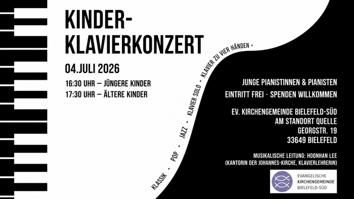 Das Plakat zeigt ein schwarz-weiß gestaltetes Konzertplakat mit stilisierten Klaviertasten. Beworben wird ein Kinderklavierkonzert am 4. Juli 2026 in der Evangelischen Kirchengemeinde Bielefeld-Süd am Standort Quelle. Die jüngeren Kinder treten um 16:30 U