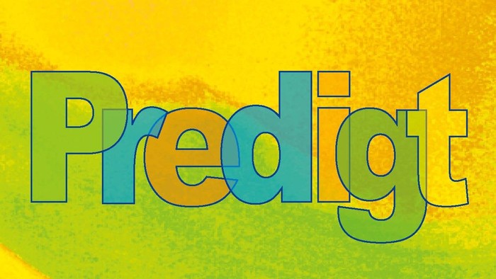 Farbenfroher, fetter Text mit der Aufschrift „Predigt“ vor einem Verlaufshintergrund aus Gelb und Grün.