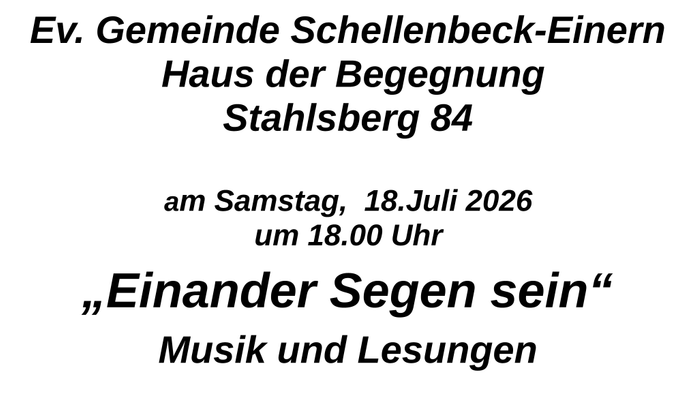 Ein Veranstaltungsflyer für einen Segnungsgottesdienst mit Musik und Lesungen am 18. Juli 2026 in Stahlsberg 84.