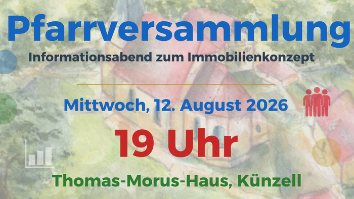 Pfarrversammlung St. Flora Infoabend Immobilienkonzept 12.08.2026 19 Uhr im Thomas-Morus-Haus
