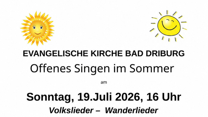 Offenes Singen im Sommer Am Sonntag, 19. Juli 2026, um 16 Uhr lädt der Singkreis „Generation plus“ herzlich zum offenen Singen in die Evangelische Kirche Bad Driburg ein. Gemeinsam mit Torsten Seidemann werden bekannte Volks- und Wanderlieder gesungen,
