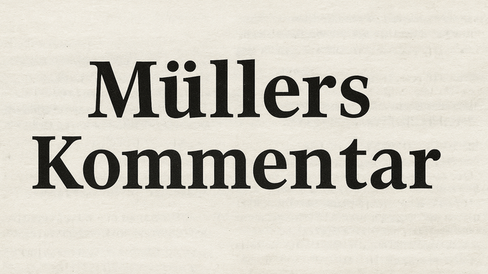 Schwarzer Text auf hellem Hintergrund mit der Aufschrift *„Müllers Kommentar“*.
