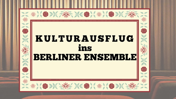 Ein gerahmtes Plakat, das eine Kulturreise zum Berliner Ensemble-Theater bewirbt.