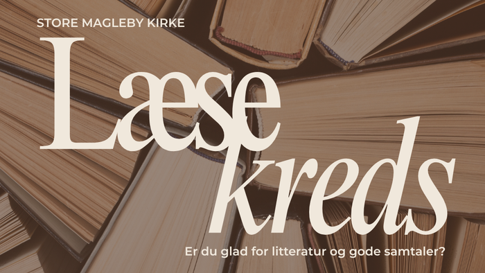 Invitation til bogklub med litterære diskussioner og gode samtaler i Store Magleby Kirke.