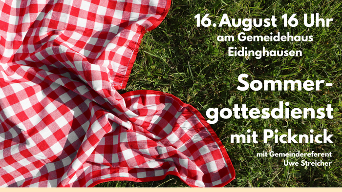 Einladung zum Sommer-Gottesdienst mit Picknick im Gemeindehaus Eidinghausen am 16. August um 16 Uhr.