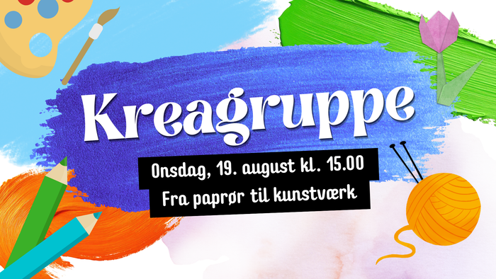 Grafik med kreative ikoner. Blomst, strikkepinde, farveblyant. Tekst: Kreagruppe onsdag, 19. august kl. 15.00. Fra papir til kunstværk