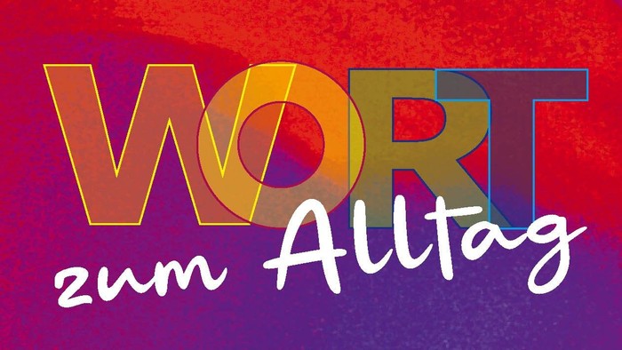Buntes Grafikdesign mit stilisiertem Text *„WORT zum Alltag“*, was auf Deutsch *„Wort für den Alltag“* bedeutet.