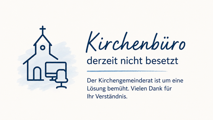 Kirchenbüro nicht besetzt