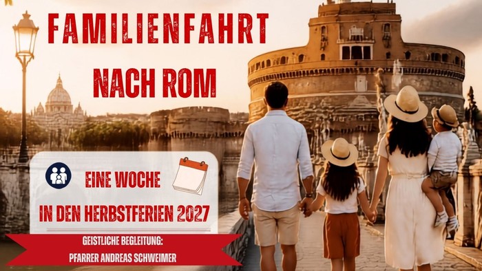 Plakat kündigt eine Familienreise nach Rom im Herbst 2027 mit Details zur katholischen Pfarrei und Anmeldeinformationen an.