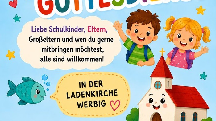 Auf dem bunten Plakat wird fröhlich für einen Schulstartgottesdisnt geworben. Mit Bibelgeschichte, Spiel, Gesang und Bastelei am 30. August um 10:30 Uhr in der Ladenkirche Werbig.