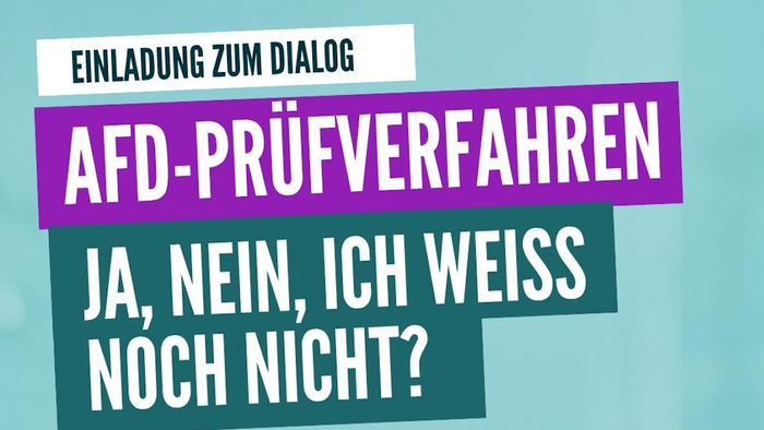 Einladung zum Dialog über das Prüfverfahren der AfD mit der Frage: „Ja, nein, ich weiß es noch nicht?“