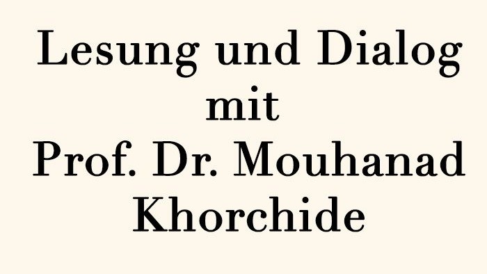 Lesung und Dialog mit Prof. Dr. Mouhanad Khorchide