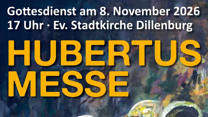 Plakat zur Ankündigung des Hubertus-Gottesdienstes in der Evangelischen Stadtkirche Dillenburg am 8. November 2026 um 17:00 Uhr.