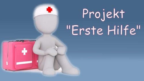 Projekt ,,Erste Hilfe Kurs“
