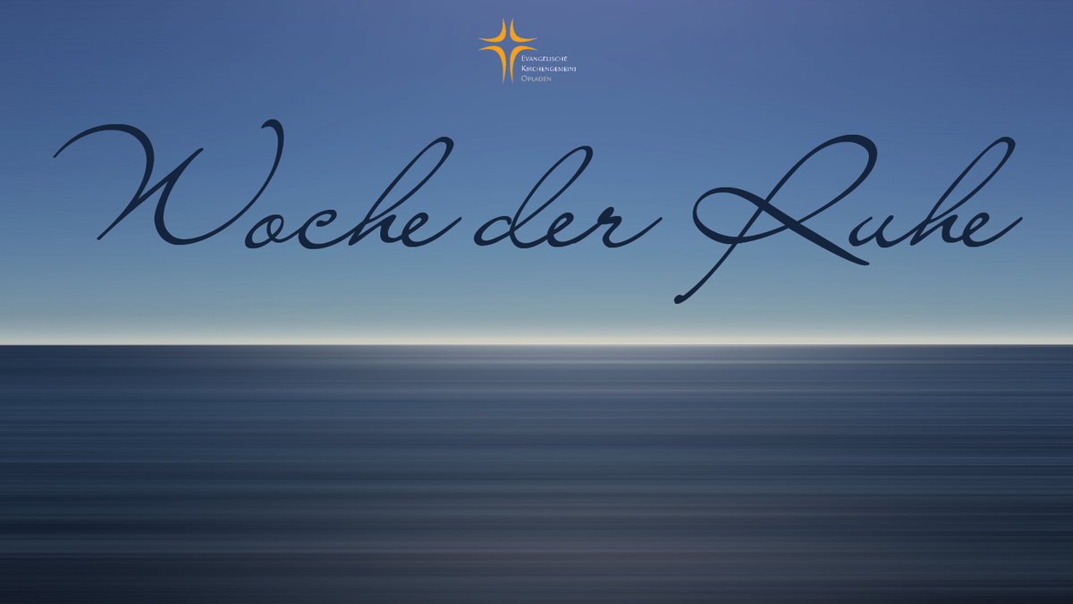 "Woche der Ruhe"