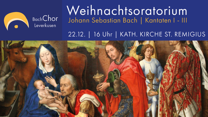 Weihnachtsoratorium von Johann Sebastian Bach, Kantaten I-III am 22.12. um 16 Uhr in der Kath. Kirche St. Remigius