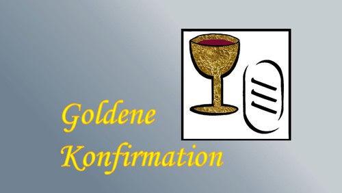 Anmeldung zur Goldenen Konfirmation