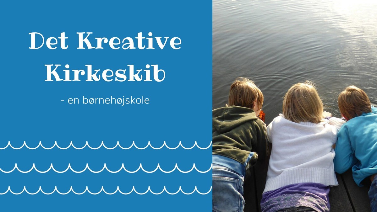Børnehøjskole på Kirkeskibet 2450