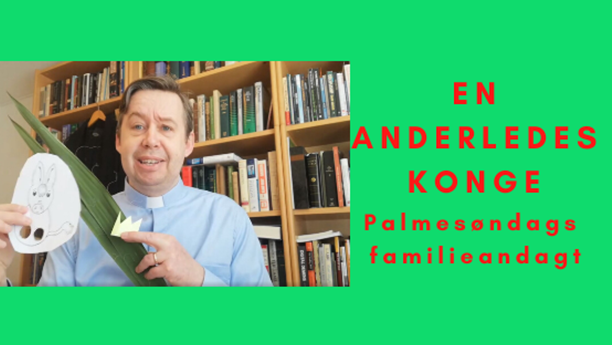 Palmesøndags familie andagt - En anderledes konge