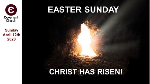 Covenant Church EASTER Worship Service 2020