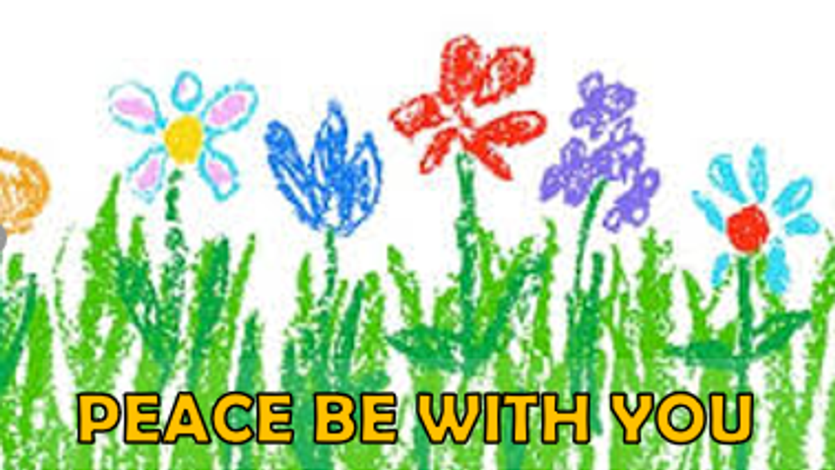 Peace be with you