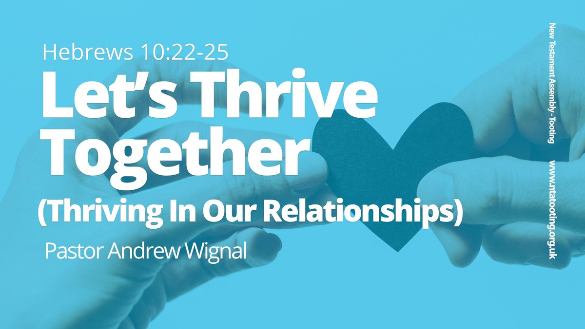 Sunday Sermon: Let’s Thrive Together - Pastor Andrew Wignal