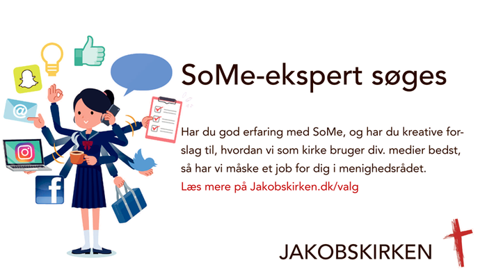 SoMe-ekspert søges - Har du god erfaring med SoMe, og har du kreativ for-slag til, hvordan vi som kirke bruger dit medier bedst, så har vi mæske et job for dig i menighedsrådet.