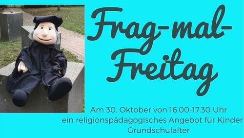 Frag-mal-Freitag: Wer war Martin Luther?