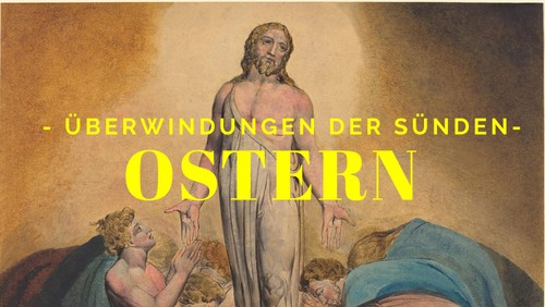 neue Podcastfolge: Überwindung aller Todsünden – Ostern!