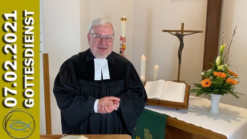 Gottesdienst am 07.02.21 Sonntag Sexagesimä (60 Tage vor Ostern)