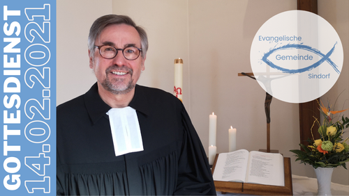 Gottesdienst 14.2.2021