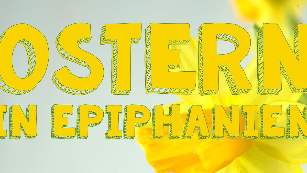 Ostern in Epiphanien