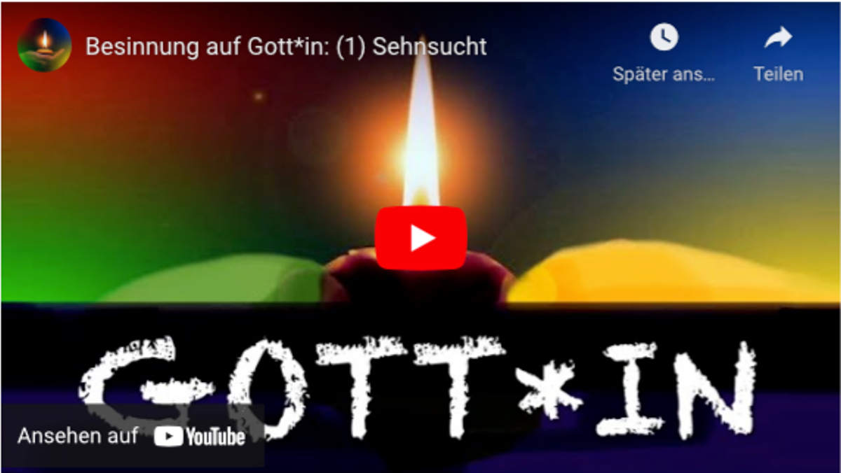 Besinnung auf Gott*in: (1) Sehnsucht