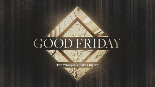April 2, 2021 Good Friday Service