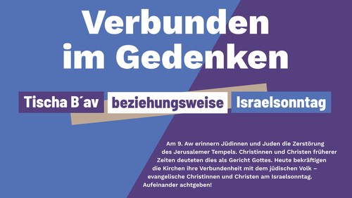 Verbunden im Gedenken: Tischa B´av beziehungsweise Israelsonntag