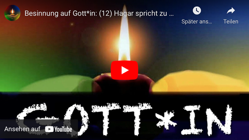 Besinnung auf Gott*in: (12) Hagar spricht zu uns