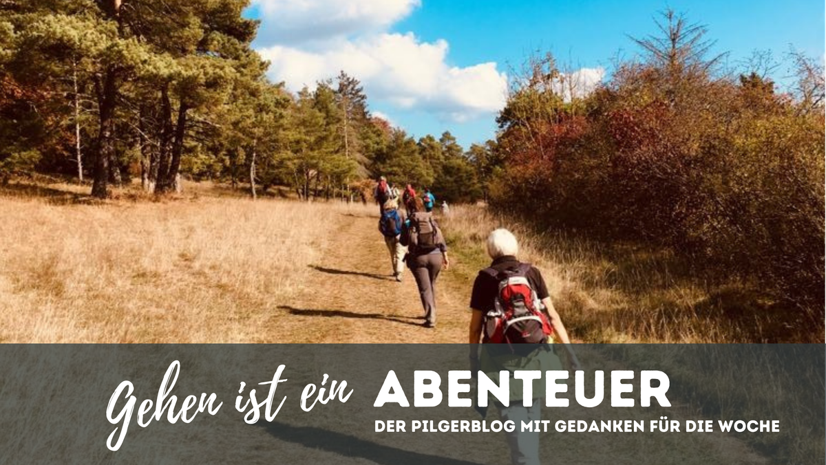 Blog 19: Ein Stückchen Alltag kehrt zurück: Wir pilgern wieder!