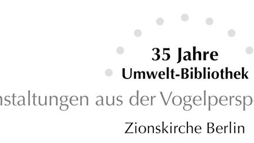 35 Jahre nach der Gründung der Umweltbibliothek