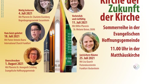 Kirche der Zukunft der Kirche - Sommerpredigtreihe 2021