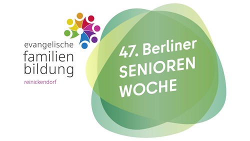47. Berliner Senior*innenwoche mit kostenlosen Angeboten der Familienbildung Reinickendorf